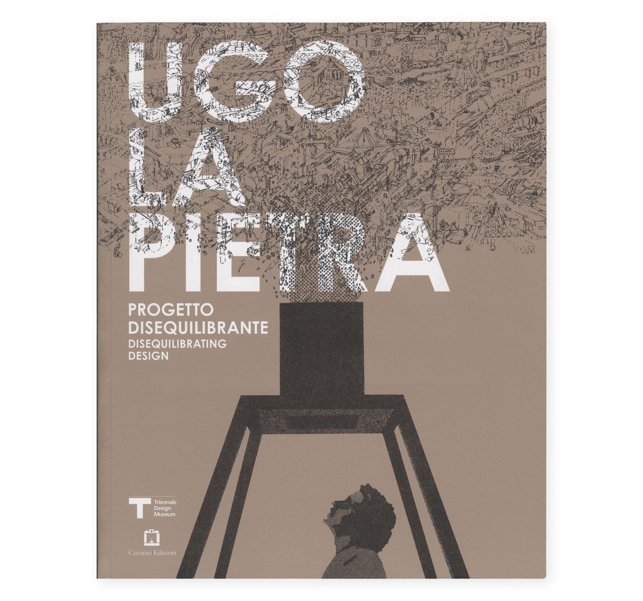 Ugo La Pietra. Disequilibrating Design**[Corraini Edizioni]